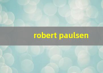 robert paulsen